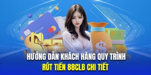 quy trinh rut tien 88clb